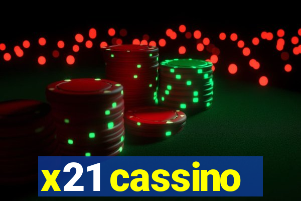 x21 cassino